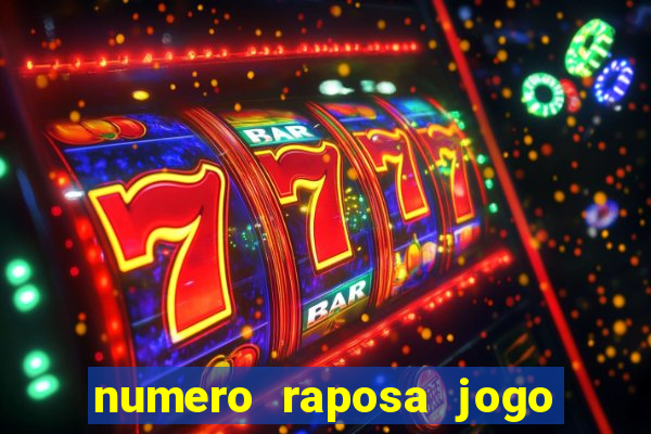 numero raposa jogo do bicho