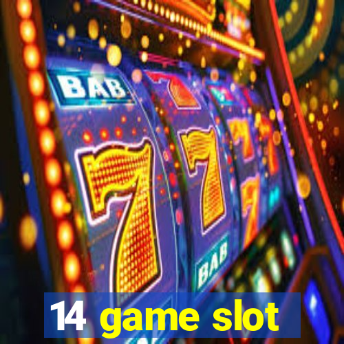 14 game slot