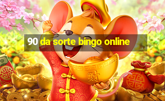 90 da sorte bingo online