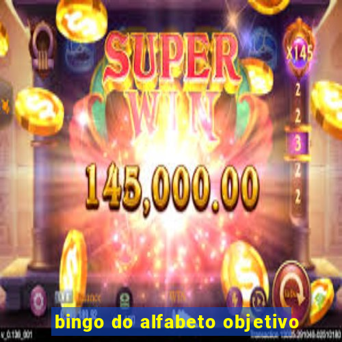 bingo do alfabeto objetivo