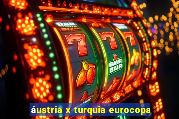 áustria x turquia eurocopa