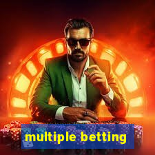 multiple betting