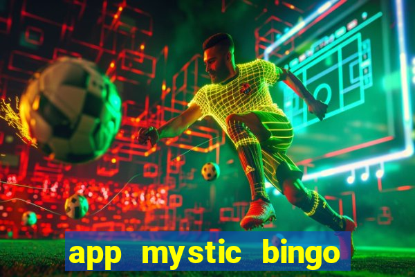 app mystic bingo paga mesmo