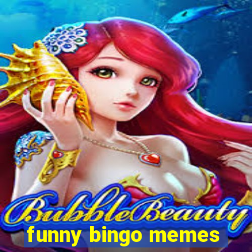 funny bingo memes