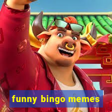 funny bingo memes