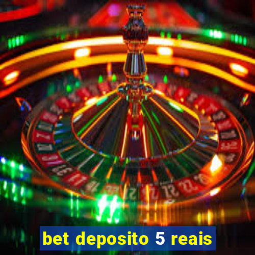 bet deposito 5 reais