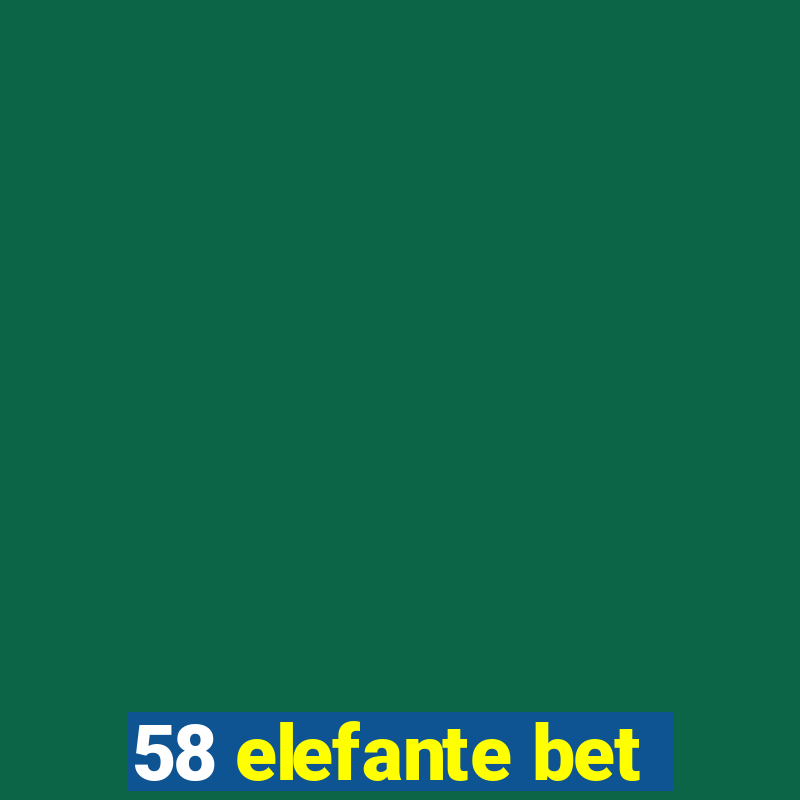 58 elefante bet