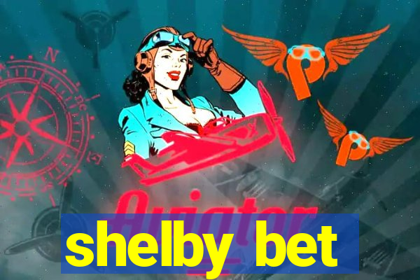 shelby bet