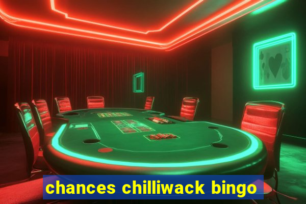 chances chilliwack bingo