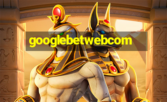 googlebetwebcom