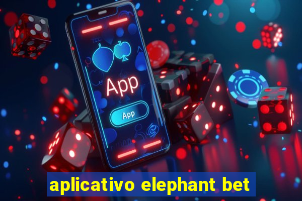 aplicativo elephant bet