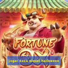 jogar caca niquel halloween