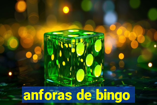 anforas de bingo