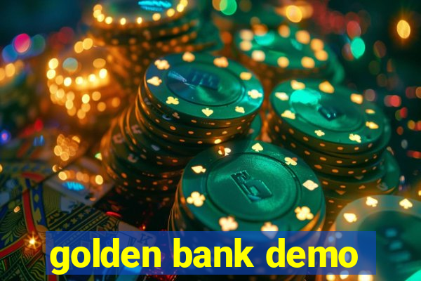 golden bank demo