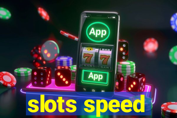 slots speed