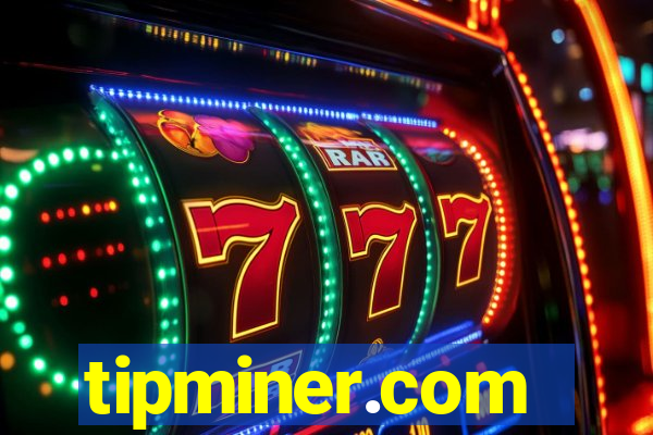 tipminer.com