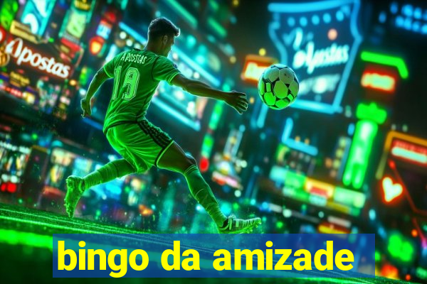 bingo da amizade