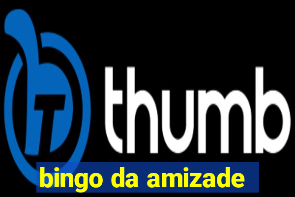 bingo da amizade