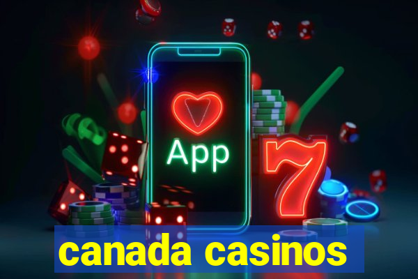 canada casinos