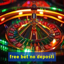 free bet no deposti