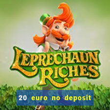 20 euro no deposit bonus casino