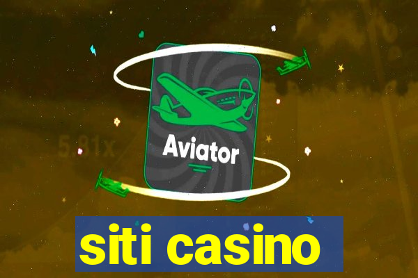 siti casino