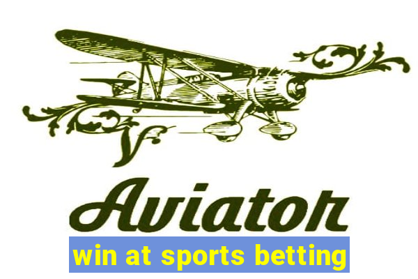 win at sports betting