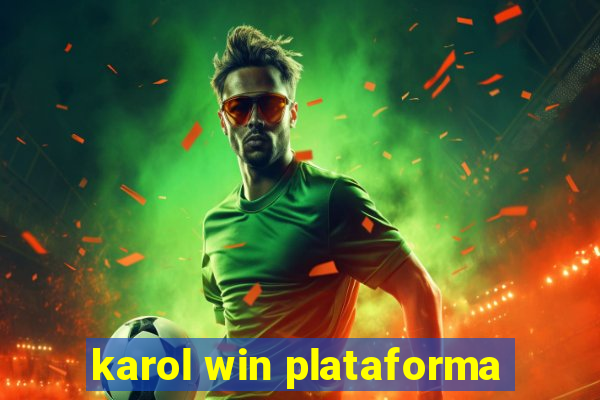 karol win plataforma