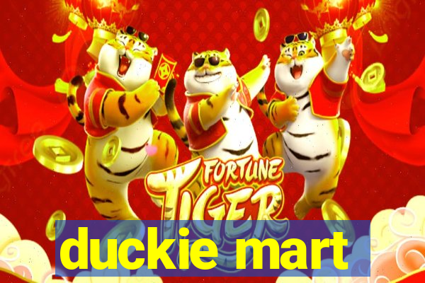 duckie mart