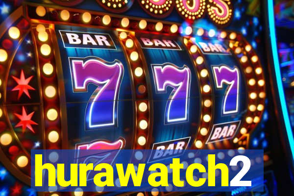 hurawatch2