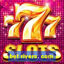 bet rivers. com