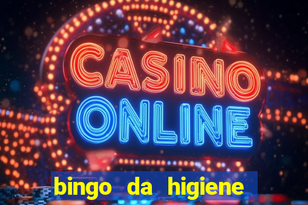 bingo da higiene pessoal para imprimir