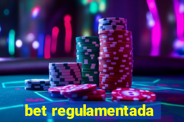 bet regulamentada