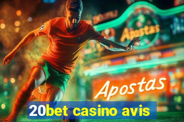 20bet casino avis