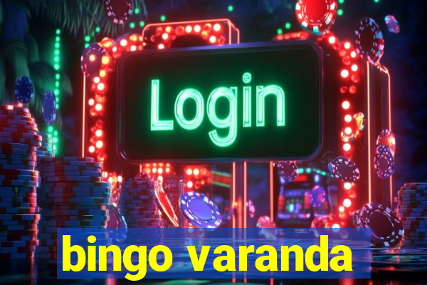 bingo varanda