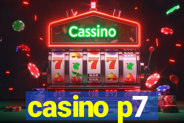 casino p7