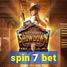 spin 7 bet