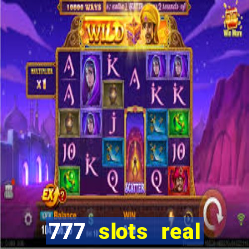 777 slots real cash 2023