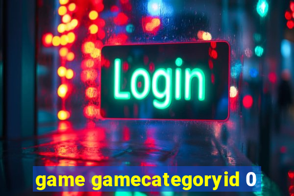 game gamecategoryid 0