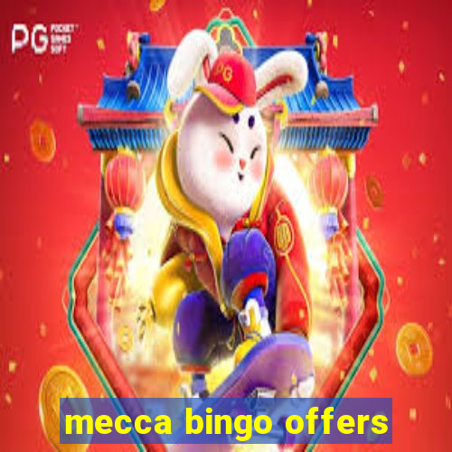 mecca bingo offers