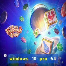 windows 10 pro 64 bits iso