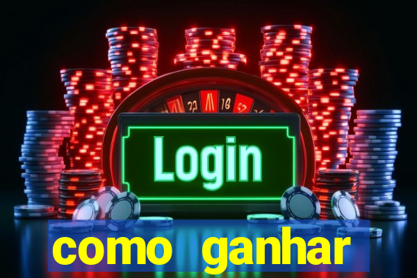 como ganhar dinheiro nos slots