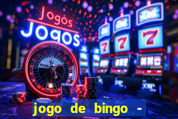 jogo de bingo - bingo ao vivo