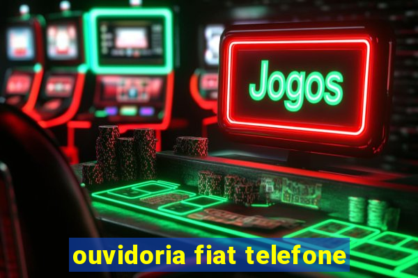 ouvidoria fiat telefone