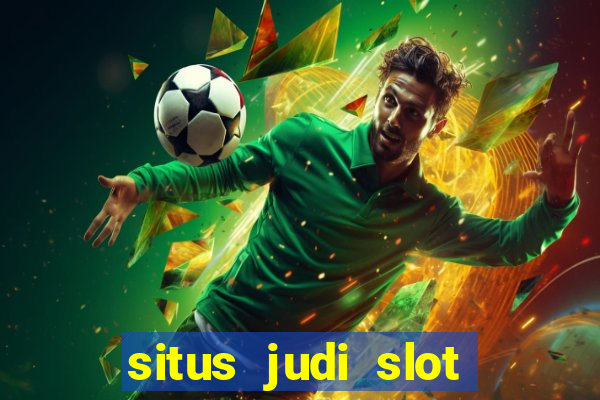 situs judi slot online tergacor