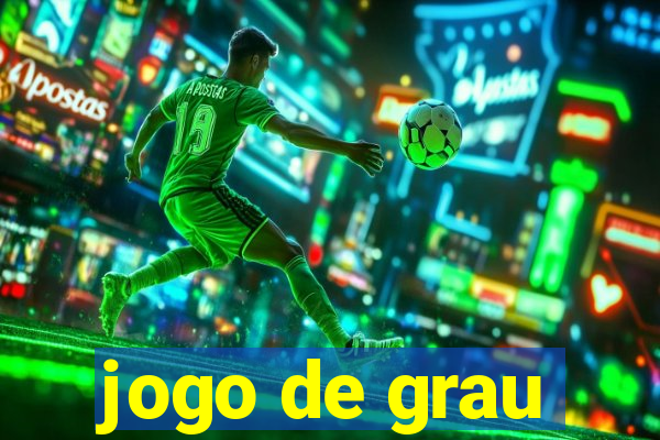 jogo de grau