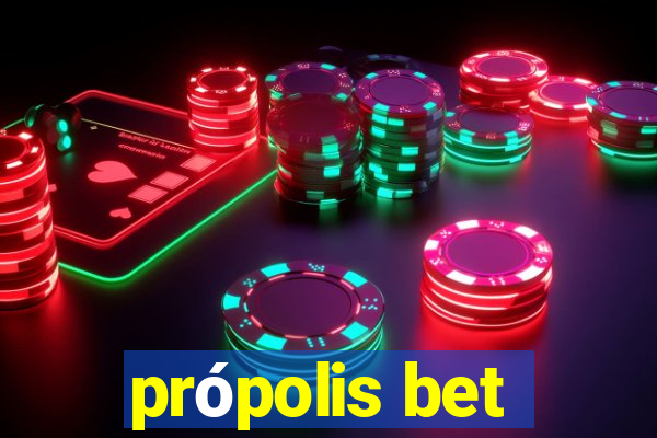 própolis bet