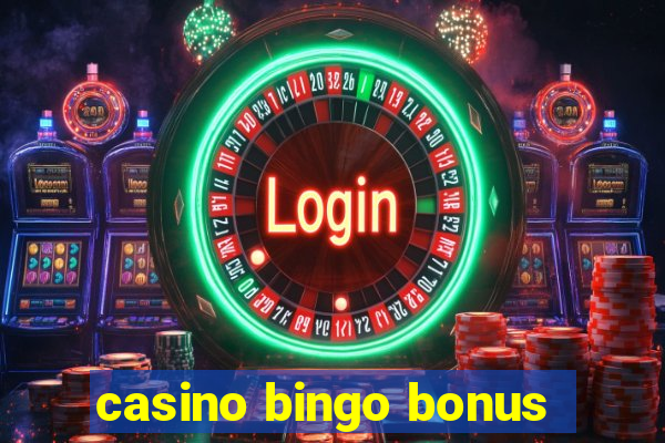 casino bingo bonus