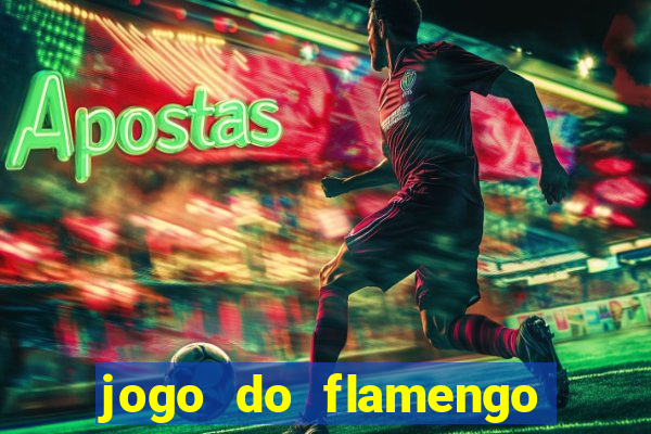 jogo do flamengo hoje globo play