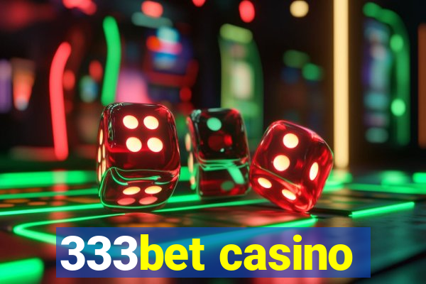 333bet casino